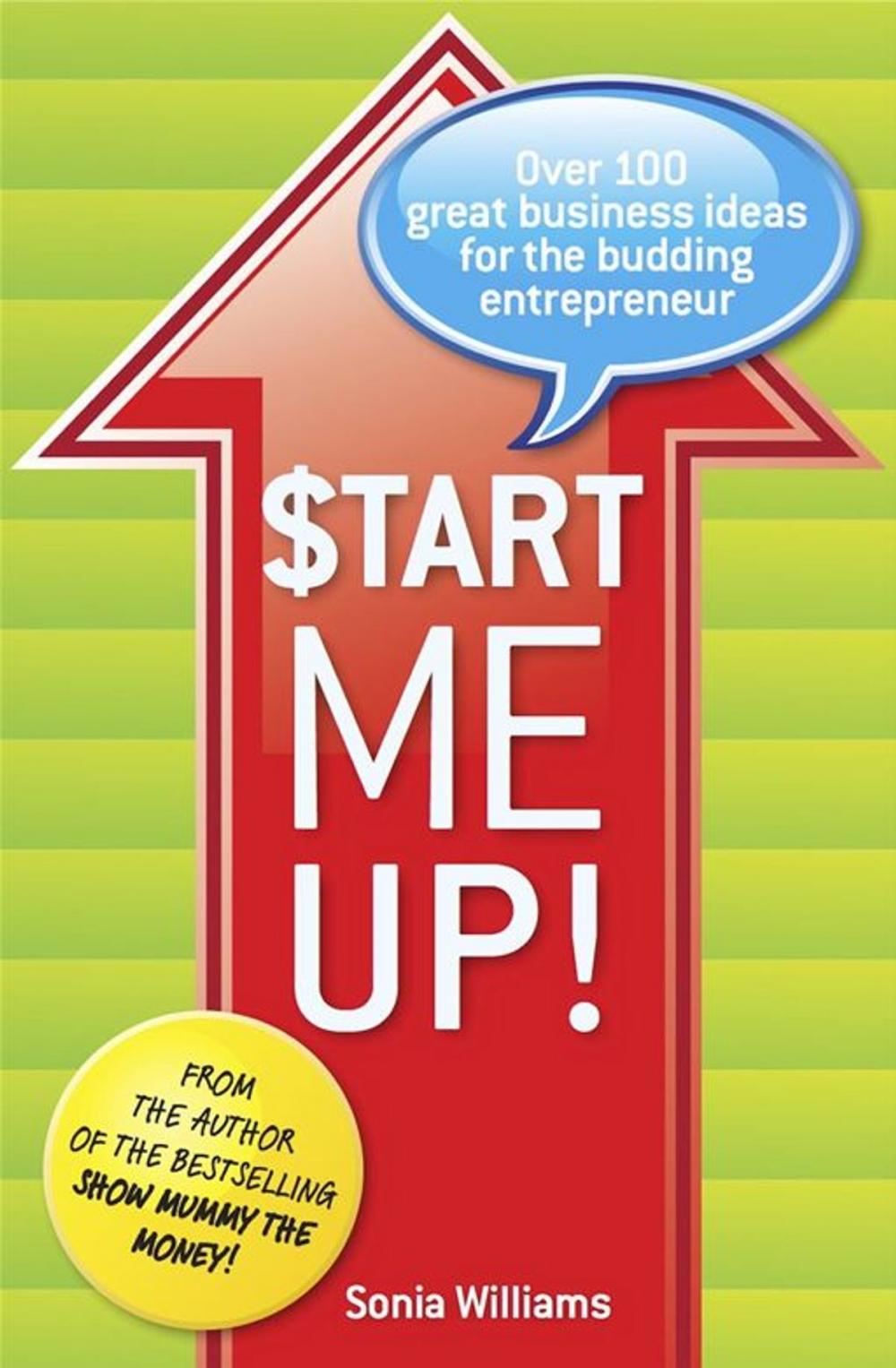 Big bigCover of Start Me Up! Over 100 great business ideas for the budding entrepreneur