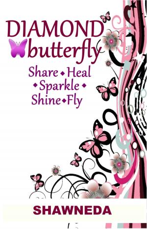 Book cover of Diamond Butterfly: Share Heal Sparkle Shine Fly