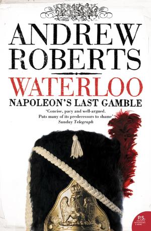 Cover of the book Waterloo: Napoleon's Last Gamble by Sharon Butala