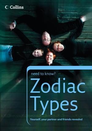 Cover of the book Zodiac Types (Collins Need to Know?) by Helena Paterson