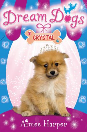 Cover of the book Crystal (Dream Dogs, Book 4) by David Mackintosh