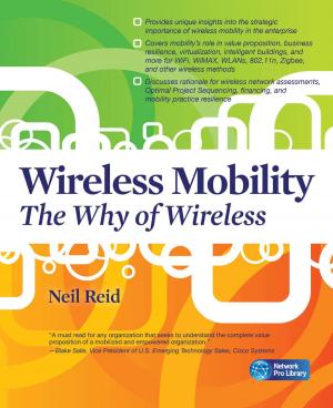 Cover of the book Wireless Mobility: The Why of Wireless by Kotaro Sugiyama, Tim Andree