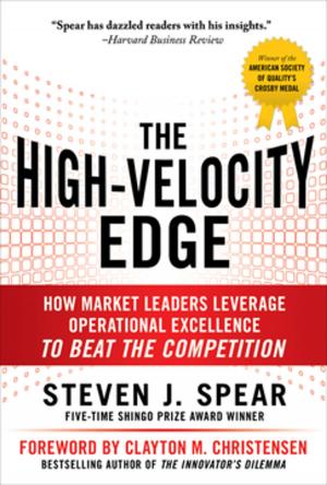Cover of the book The High-Velocity Edge: How Market Leaders Leverage Operational Excellence to Beat the Competition by Reuben Advani