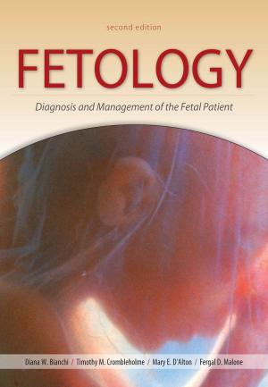 Cover of the book Fetology: Diagnosis and Management of the Fetal Patient, Second Edition by Neal Little, Andy Jagoda, Gregory L. Henry, Thomas R. Pellegrino, Douglas J. Quint