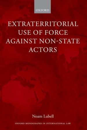 Cover of the book Extraterritorial Use of Force Against Non-State Actors by 