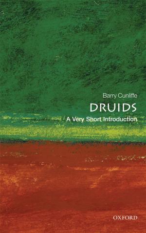 Cover of the book Druids: A Very Short Introduction by 
