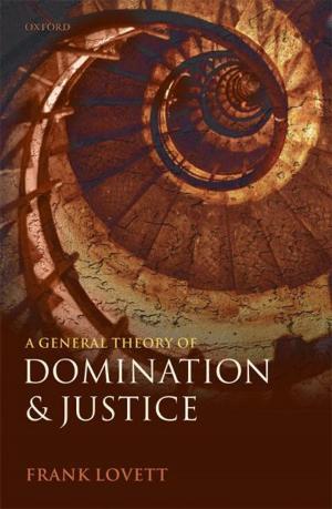 Cover of the book A General Theory of Domination and Justice by Anthony Trollope