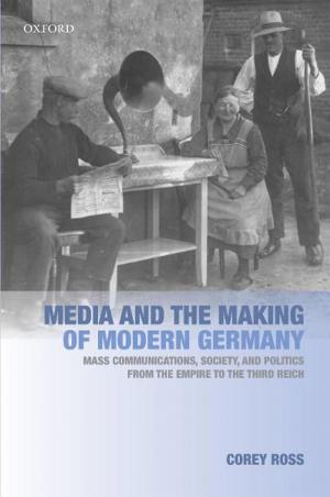 Cover of the book Media and the Making of Modern Germany by Oren Bar-Gill