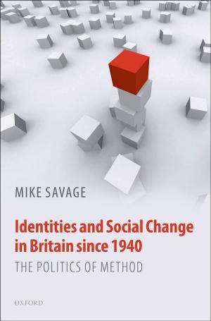 Cover of the book Identities and Social Change in Britain since 1940 by Jonathan Barnes