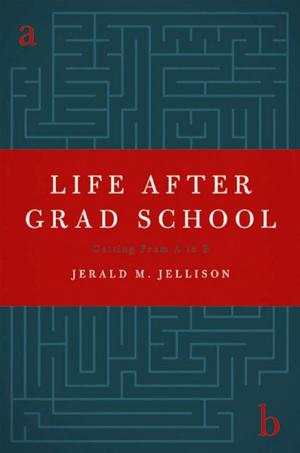 Cover of the book Life After Grad School by Anne Wolf