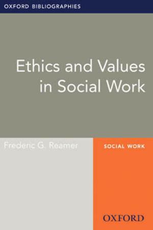 Book cover of Ethics and Values in Social Work: Oxford Bibliographies Online Research Guide