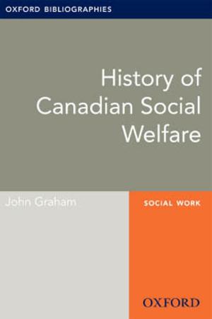 Cover of History of Canadian Social Welfare: Oxford Bibliographies Online Research Guide