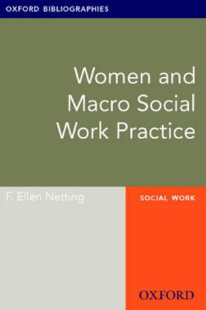 Cover of the book Women and Macro Social Work Practice: Oxford Bibliographies Online Research Guide by Margaret C. Jacob