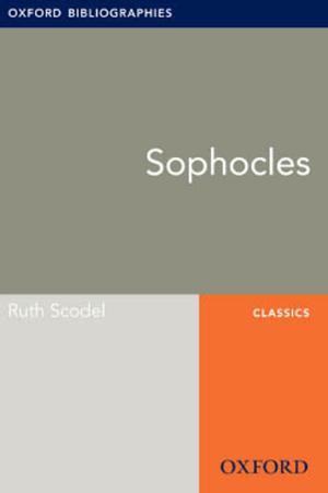 Cover of the book Sophocles: Oxford Bibliographies Online Research Guide by Lisa L. Miller