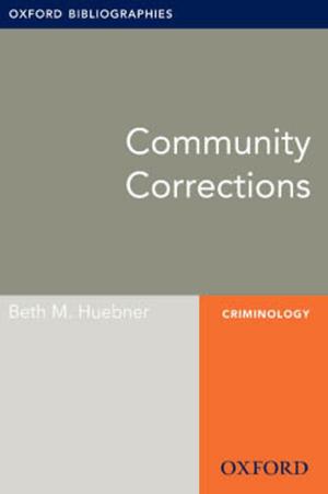 Cover of Community Corrections: Oxford Bibliographies Online Research Guide