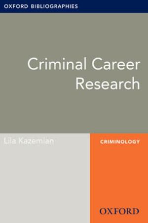 Book cover of Criminal Career Research: Oxford Bibliographies Online Research Guide