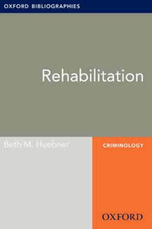 Book cover of Rehabilitation: Oxford Bibliographies Online Research Guide
