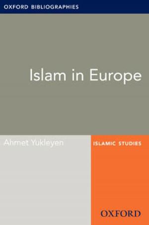 Book cover of Islam in Europe: Oxford Bibliographies Online Research Guide