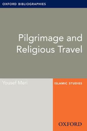 Cover of the book Pilgrimage and Religious Travel: Oxford Bibliographies Online Research Guide by Martin W. Sandler