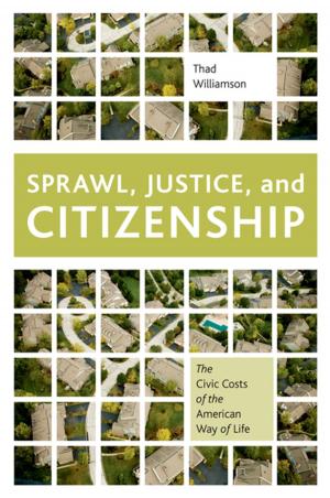 Cover of the book Sprawl, Justice, and Citizenship by James W. Tong