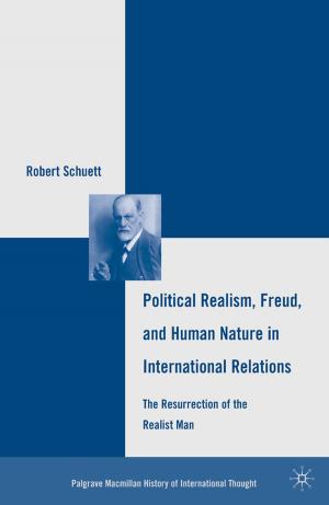 Cover of the book Political Realism, Freud, and Human Nature in International Relations by J. Yates, R. Burt