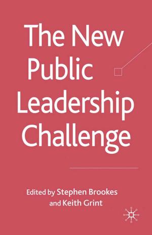 Cover of the book The New Public Leadership Challenge by Katarina Gregersdotter, Johan Höglund, Nicklas Hållén