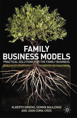 Cover of the book Family Business Models by Jim Garrison, Stefan Neubert, Kersten Reich