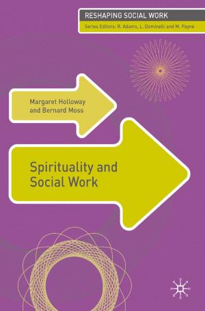 Cover of the book Spirituality and Social Work by Christina McAlhone, Simon Cooper, Jonathan McGahan