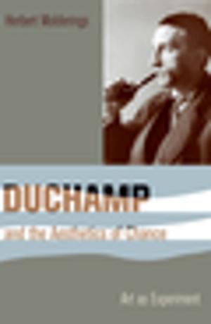 Cover of the book Duchamp and the Aesthetics of Chance by Jeffrey Kinkley