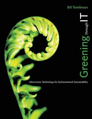 Cover of the book Greening through IT: Information Technology for Environmental Sustainability by Joseph Keim Campbell, Michael O'Rourke, Harry S. Silverstein