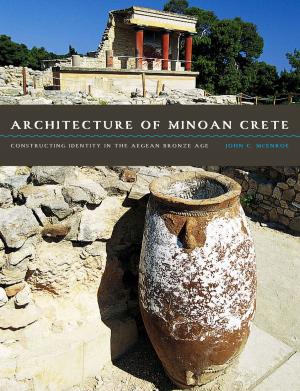 Cover of the book Architecture of Minoan Crete by John  Tveten, Gloria Tveten