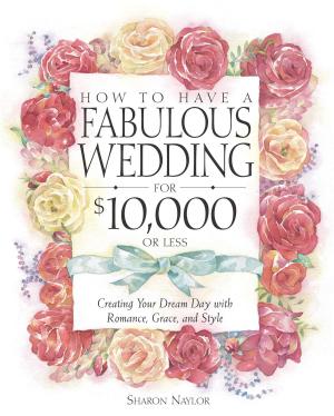 bigCover of the book How to Have a Fabulous Wedding for $10,000 or Less by 