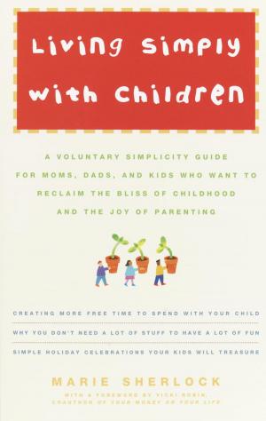 Cover of the book Living Simply with Children by Rebecca Eckler