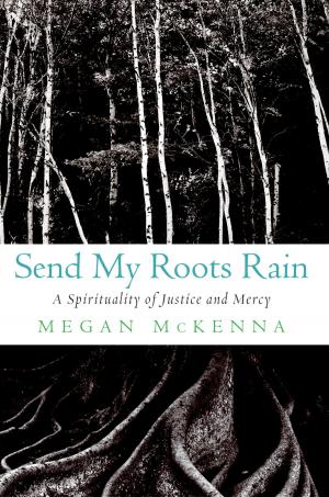 Cover of the book Send My Roots Rain by Sigmund Brouwer