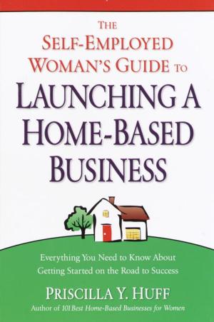 Book cover of The Self-Employed Woman's Guide to Launching a Home-Based Business