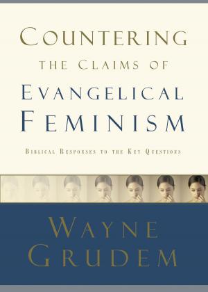 Cover of the book Countering the Claims of Evangelical Feminism by Eric Wilson