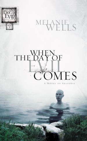 Cover of the book When the Day of Evil Comes (Day of Evil Series #1) by Wayne Holmes