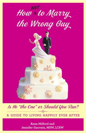 Cover of the book How Not to Marry the Wrong Guy by Melanie Milburne