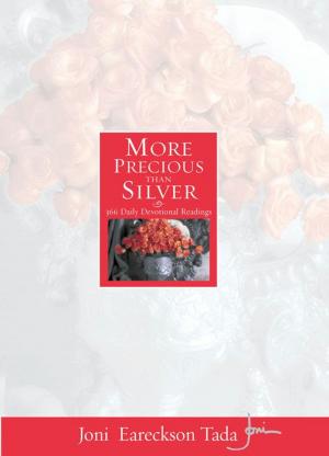 Cover of the book More Precious Than Silver by Joni Eareckson Tada