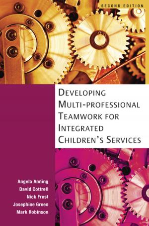 Book cover of Developing Multiprofessional Teamwork For Integrated Children'S Services