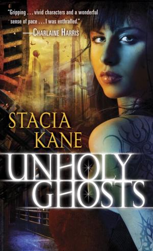 Cover of the book Unholy Ghosts by Stacey Longo, David Daniel, Vlad V., Ursula Wong, Dale T. Phillips, Rob Smales