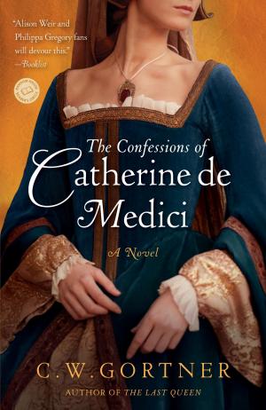 Cover of the book The Confessions of Catherine de Medici by David Meyer