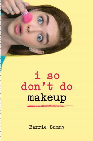 Cover of the book I So Don't Do Makeup by Sudipta Bardhan-Quallen