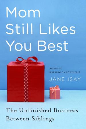 Cover of the book Mom Still Likes You Best by Elaine Brown