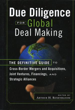 Cover of the book Due Diligence for Global Deal Making by Ulrich L. Rohde, G. C. Jain, Ajay K. Poddar, A. K. Ghosh