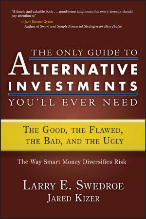 Cover of The Only Guide to Alternative Investments You'll Ever Need