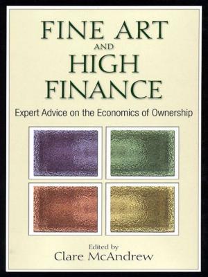 Cover of the book Fine Art and High Finance by Bruce James, Bron, Parulekar