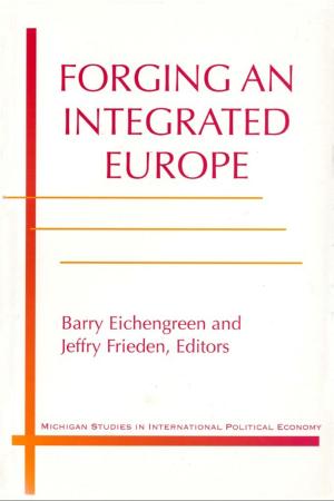 bigCover of the book Forging an Integrated Europe by 