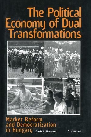 Cover of the book The Political Economy of Dual Transformations by Gary Goertz, Paul F. Diehl