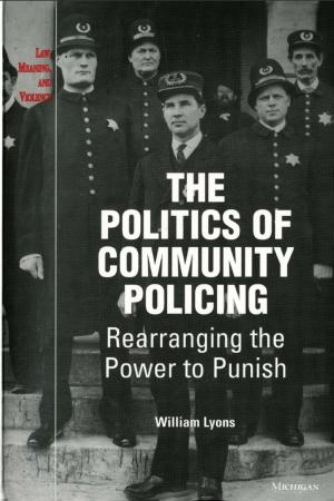 Cover of the book The Politics of Community Policing by Steven Tuck